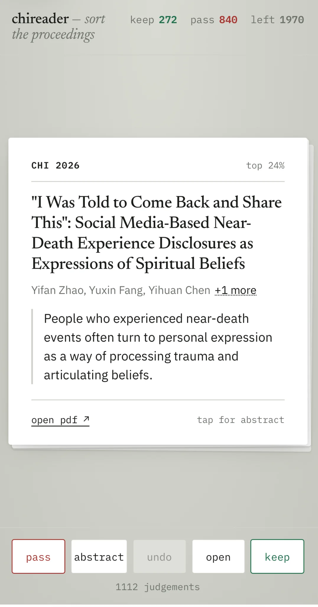 A phone screen from the paper reader, titled “chireader — sort the proceedings.” One CHI 2026 paper is shown as a card with its title, authors and a one-line summary. Counters read keep 272, pass 840, left 1970, with pass, abstract, undo, open and keep buttons along the bottom.